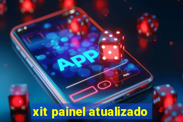 xit painel atualizado
